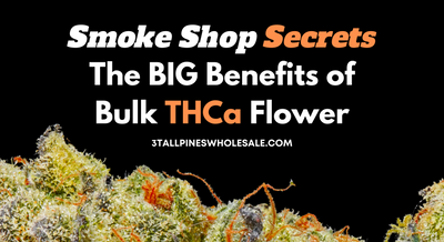 Smoke Shop Secrets: The Untapped Potential of Bulk THCa Flower